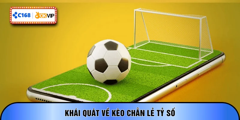 Khái quát về kèo chẵn lẻ tỷ số