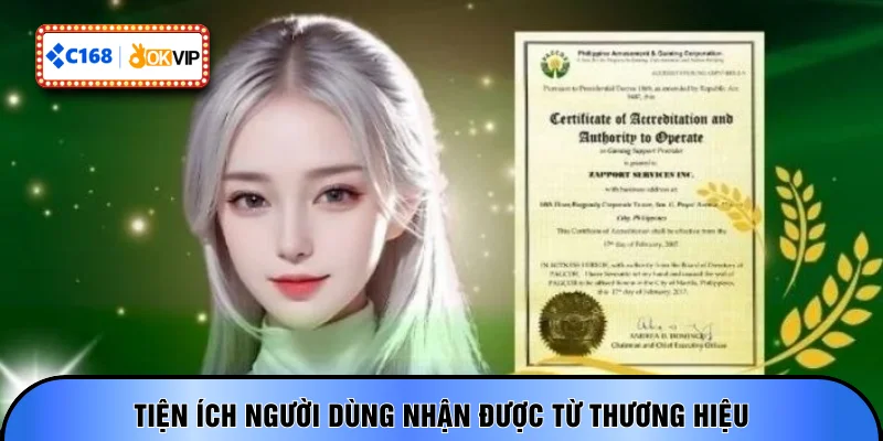 Tiện ích người dùng nhận được từ thương hiệu